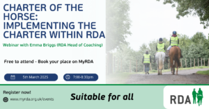 Webinar poster for "Charter of the Horse: Implementing the Charter within RDA," scheduled for 5th March 2025, 7:00-8:30pm. Features horse riders on a country path.